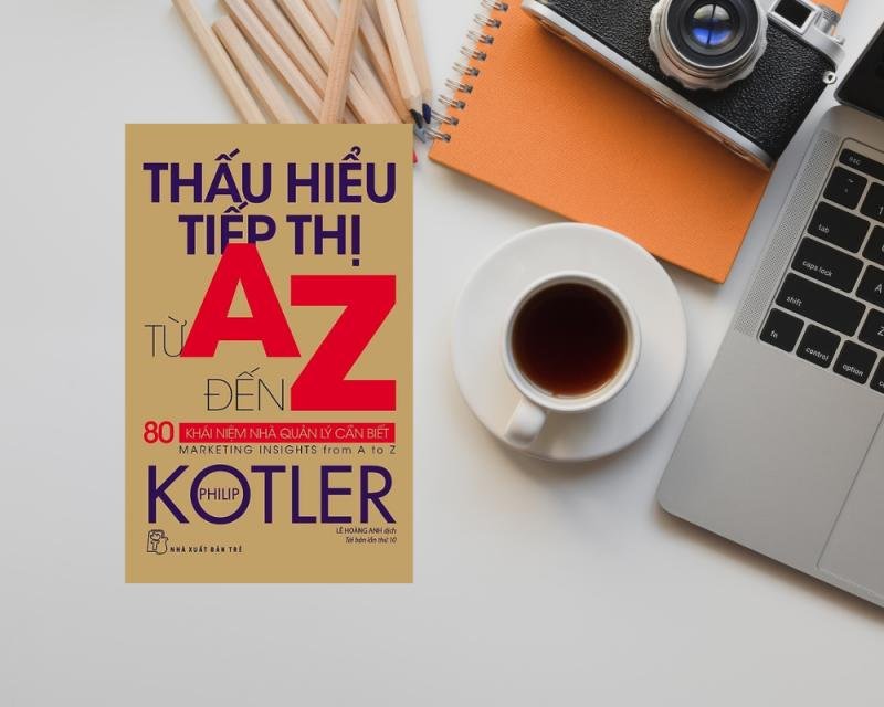 [Review sách] - Thấu Hiểu Tiếp Thị Từ A Đến Z - Philip Kotler